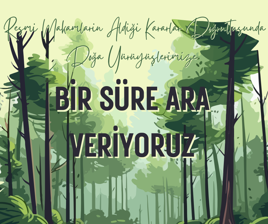 Doğa Yürüyüşlerine Ara Verme